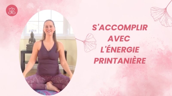 S'accomplir avec l'énergie printanière