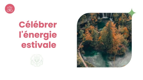 Célébrer l'énergie estivale