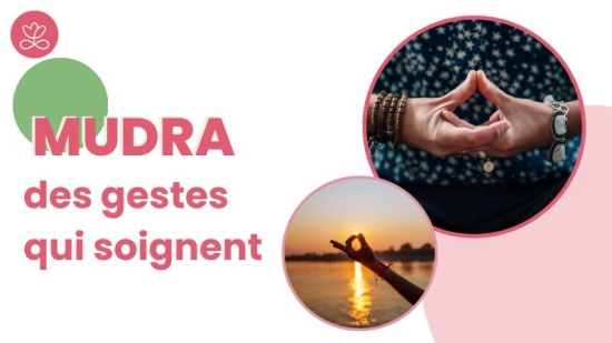 Mudra, des gestes qui soignent