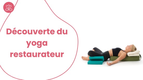 Découverte du yoga restaurateur