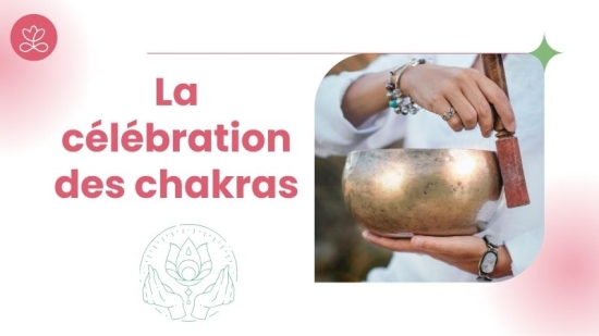 La célébration des chakras