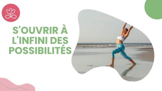 S'ouvrir à l'infini des possibilités