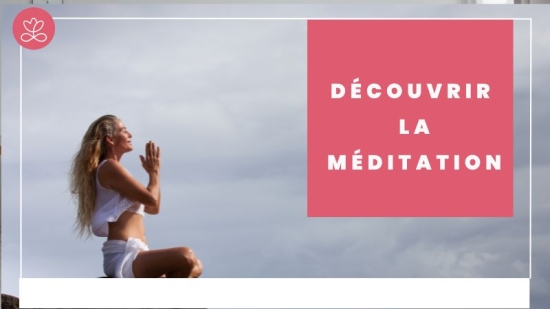 Découvrir la méditation