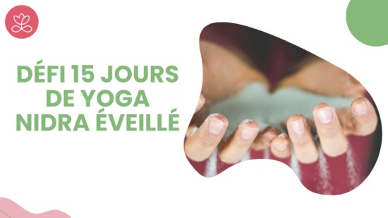 Défi 15 jours de Yoga Nidra éveillé