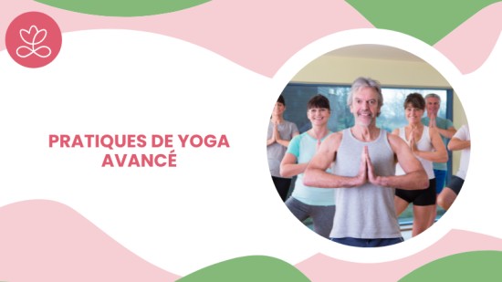 Pratiques de yoga avancé