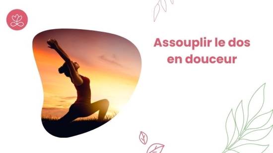 Assouplir le dos en douceur