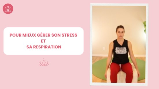 Pour mieux gérer son stress et sa respiration (43 min)