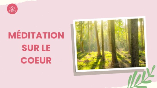 12. Méditation sur le coeur avec Maryse Lehoux