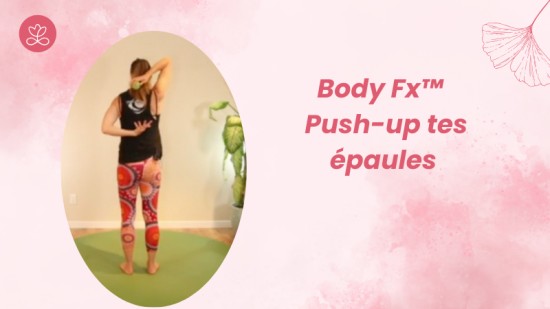 23. Body Fx™️ - Push-up tes épaules avec Mireille Martel