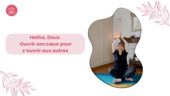 31. Hatha, Doux - Ouvrir son cœur pour s’ouvrir aux autres avec Isabel Kehr