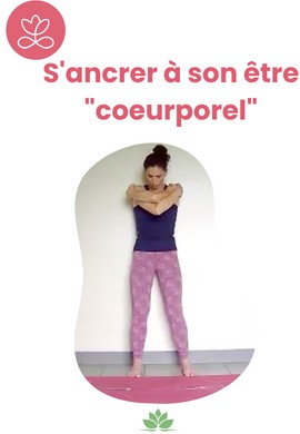 S'ancrer à son être "coeurporel"