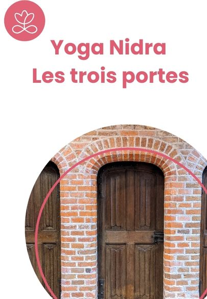 Yoga Nidra - Les trois portes
