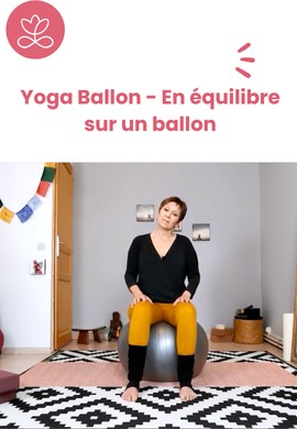 Yoga Ballon - En équilibre sur un ballon
