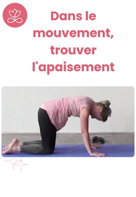 Dans le mouvement, trouver l'apaisement