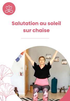 Salutation au soleil sur chaise