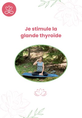 Je stimule la glande thyroïde