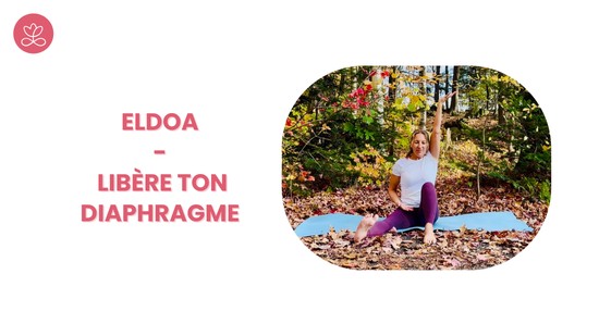 3. ELDOA - Libère ton diaphragme avec Julie Cadorette