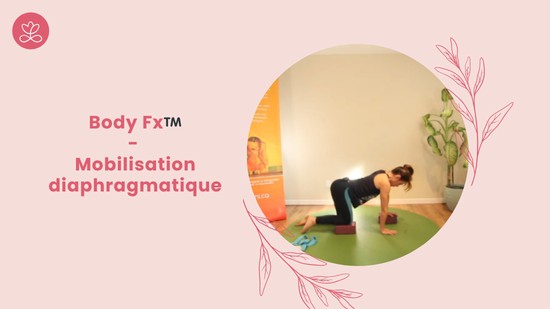 7. Body Fx™️ - Mobilisation diaphragmatique avec Mireille Martel