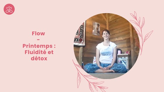 30. Flow - Printemps : Fluidité et détox avec Laurence Davant
