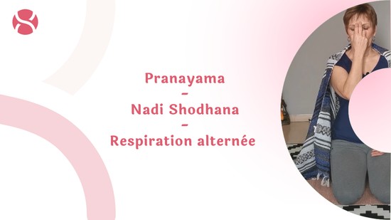 6. Pranayama - Nadi Shodhana - Respiration alternée avec Pascaline Benovici-Berton