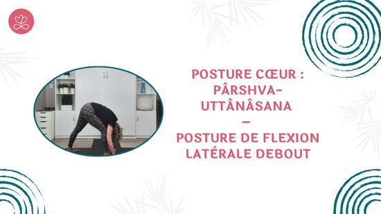 39. Posture cœur : Pârshva-Uttânâsana – Posture de flexion latérale debout