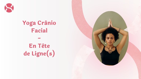 Yoga Crânio Facial - En Tête de Ligne(s)
