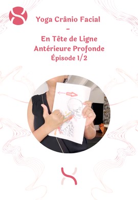 Yoga Crânio Facial - En Tête de Ligne Antérieure Profonde Épisode 1/2