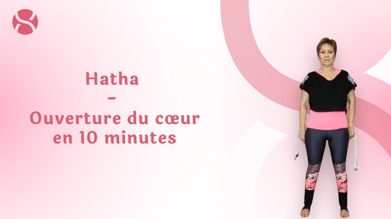 19. Hatha - Ouverture du coeur en 10 minutes avec Pascale Benovici Berton